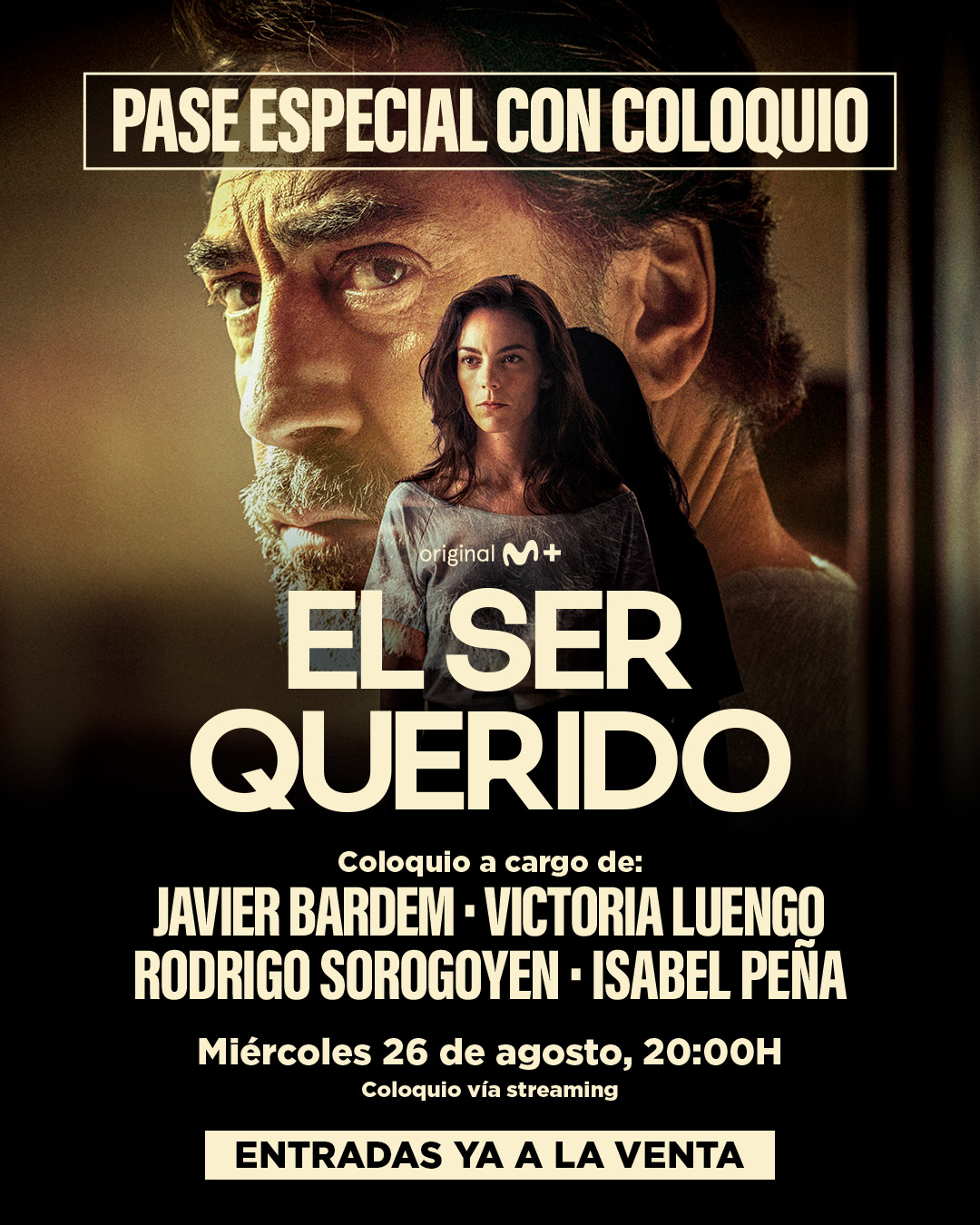 DIRECTORES EN EL ZOCO. COLOQUIO ONLINE. JAVIER BARDEM, RODRIGO SOROGOYEN Y VICTORIA LUENGO presentan: «El ser querido»